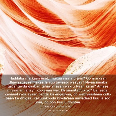 Picture 03 - Ishacyaah 50:2 SOM - Haddaba markaan imid, muxuu ninna u jirin? Oo - Bible Verse Picture