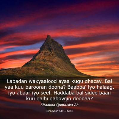 Picture 03 - Ishacyaah 51:19 SOM - Labadan waxyaalood ayaa kugu dhacay. Bal yaa kuu - Bible Verse Picture