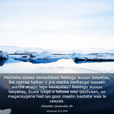 Picture 03 - Ishacyaah 52:5 SOM - Haddaba sidaas daraaddeed Rabbigu wuxuu leeyahay, - Bible Verse Picture