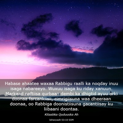 Picture 03 - Ishacyaah 53:10 SOM - Habase ahaatee waxaa Rabbigu raalli ka noqday - Bible Verse Picture