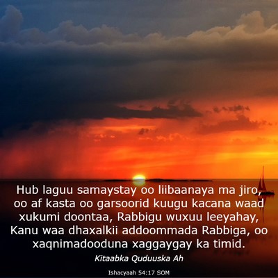 Picture 03 - Ishacyaah 54:17 SOM - Hub laguu samaystay oo liibaanaya ma jiro, oo af - Bible Verse Picture
