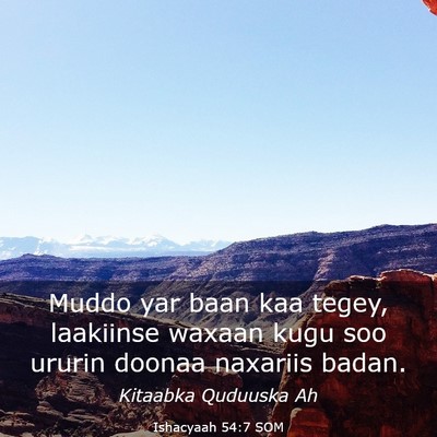 Picture 03 - Ishacyaah 54:7 SOM - Muddo yar baan kaa tegey, laakiinse waxaan kugu - Bible Verse Picture