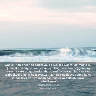 Picture 03 - Ishacyaah 57:15 SOM - Waayo, Kan dheer oo sarreeya, oo weligiis waara, - Bible Verse Picture