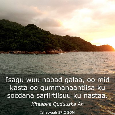 Picture 03 - Ishacyaah 57:2 SOM - Isagu wuu nabad galaa, oo mid kasta oo - Bible Verse Picture
