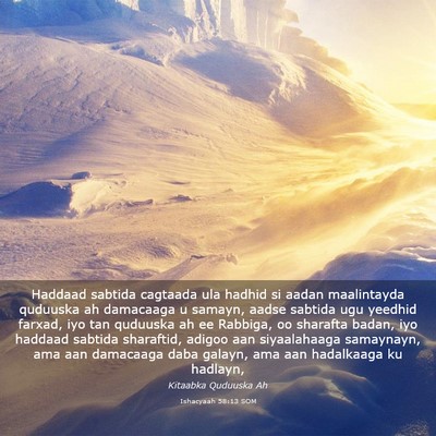Picture 03 - Ishacyaah 58:13 SOM - Haddaad sabtida cagtaada ula hadhid si aadan - Bible Verse Picture