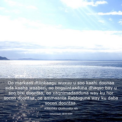 Picture 03 - Ishacyaah 58:8 SOM - Oo markaas iftiinkaagu wuxuu u soo kaahi doonaa - Bible Verse Picture