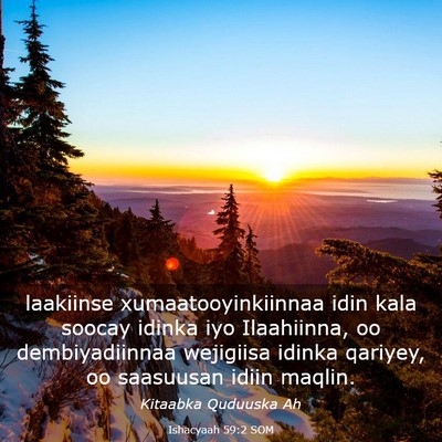 Picture 03 - Ishacyaah 59:2 SOM - laakiinse xumaatooyinkiinnaa idin kala soocay - Bible Verse Picture
