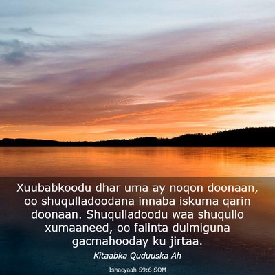 Picture 03 - Ishacyaah 59:6 SOM - Xuubabkoodu dhar uma ay noqon doonaan, oo - Bible Verse Picture