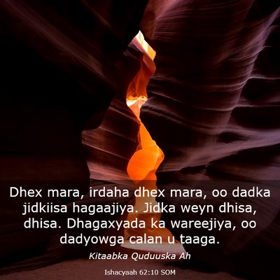 Picture 03 - Ishacyaah 62:10 SOM - Dhex mara, irdaha dhex mara, oo dadka jidkiisa - Bible Verse Picture