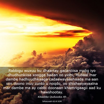Picture 03 - Ishacyaah 62:8 SOM - Rabbigu wuxuu ku dhaartay gacantiisa midig iyo - Bible Verse Picture