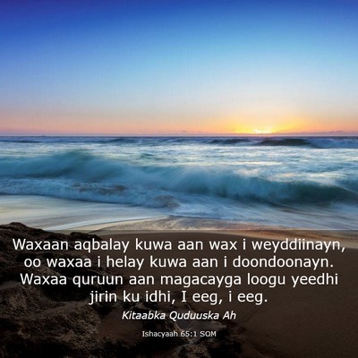 Picture 03 - Ishacyaah 65:1 SOM - Waxaan aqbalay kuwa aan wax i weyddiinayn, oo - Bible Verse Picture