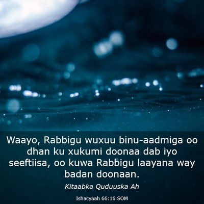 Picture 03 - Ishacyaah 66:16 SOM - Waayo, Rabbigu wuxuu binu-aadmiga oo dhan ku - Bible Verse Picture