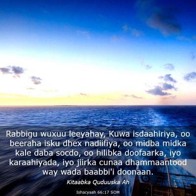 Picture 03 - Ishacyaah 66:17 SOM - Rabbigu wuxuu leeyahay, Kuwa isdaahiriya, oo - Bible Verse Picture