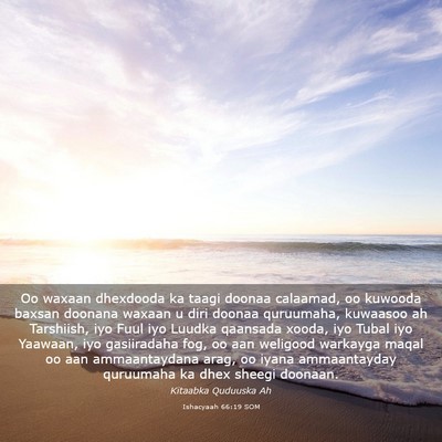 Picture 03 - Ishacyaah 66:19 SOM - Oo waxaan dhexdooda ka taagi doonaa calaamad, oo - Bible Verse Picture