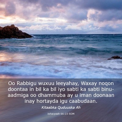 Picture 03 - Ishacyaah 66:23 SOM - Oo Rabbigu wuxuu leeyahay, Waxay noqon doontaa in - Bible Verse Picture