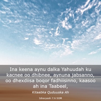 Picture 03 - Ishacyaah 7:6 SOM - Ina keena aynu dalka Yahuudah ku kacnee oo - Bible Verse Picture
