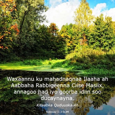 Picture 03 - Kolosay 1:3 SOM - Waxaannu ku mahadnaqnaa Ilaaha ah Aabbaha - Bible Verse Picture