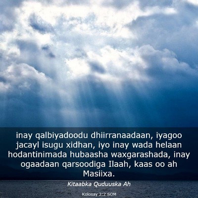 Picture 03 - Kolosay 2:2 SOM - inay qalbiyadoodu dhiirranaadaan, iyagoo jacayl - Bible Verse Picture