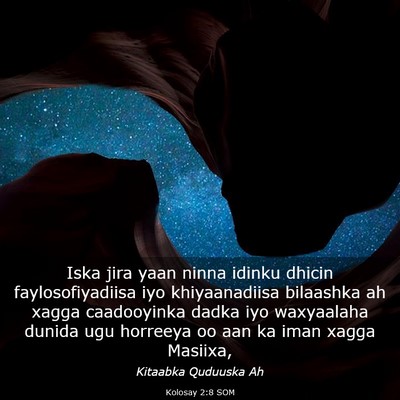 Picture 03 - Kolosay 2:8 SOM - Iska jira yaan ninna idinku dhicin - Bible Verse Picture