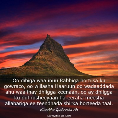 Picture 03 - Laawiyiintii 1:5 SOM - Oo dibiga waa inuu Rabbiga hortiisa ku gowraco, - Bible Verse Picture