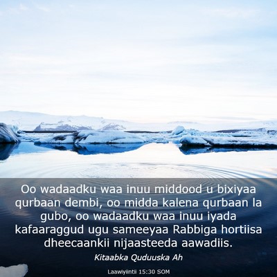 Picture 03 - Laawiyiintii 15:30 SOM - Oo wadaadku waa inuu middood u bixiyaa qurbaan - Bible Verse Picture