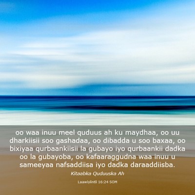 Picture 03 - Laawiyiintii 16:24 SOM - oo waa inuu meel quduus ah ku maydhaa, oo uu - Bible Verse Picture