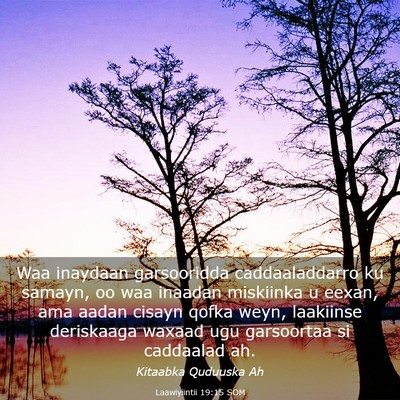 Picture 03 - Laawiyiintii 19:15 SOM - Waa inaydaan garsooridda caddaaladdarro ku - Bible Verse Picture