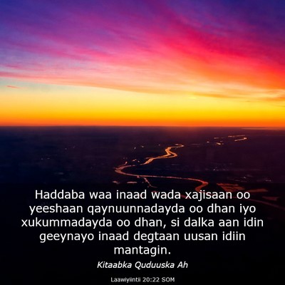 Picture 03 - Laawiyiintii 20:22 SOM - Haddaba waa inaad wada xajisaan oo yeeshaan - Bible Verse Picture