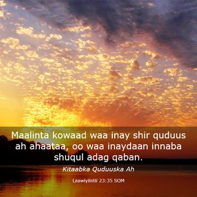 Picture 03 - Laawiyiintii 23:35 SOM - Maalinta kowaad waa inay shir quduus ah ahaataa, - Bible Verse Picture