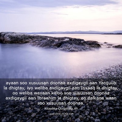 Picture 03 - Laawiyiintii 26:42 SOM - ayaan soo xusuusan doonaa axdigaygii aan Yacquub - Bible Verse Picture