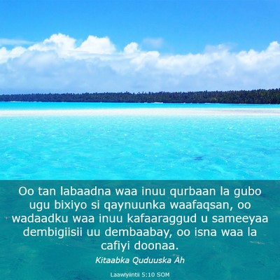 Picture 03 - Laawiyiintii 5:10 SOM - Oo tan labaadna waa inuu qurbaan la gubo ugu - Bible Verse Picture