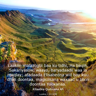 Picture 03 - Luukos 1:13 SOM - Laakiin malaa'igtii baa ku tidhi, Ha baqin, - Bible Verse Picture