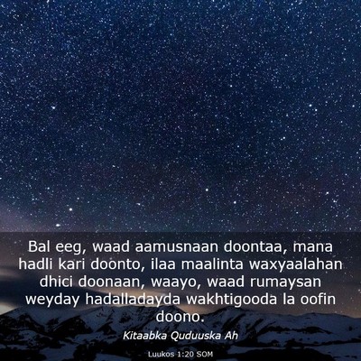 Picture 03 - Luukos 1:20 SOM - Bal eeg, waad aamusnaan doontaa, mana hadli kari - Bible Verse Picture