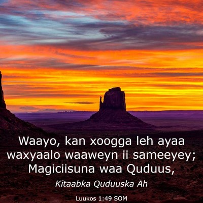 Picture 03 - Luukos 1:49 SOM - Waayo, kan xoogga leh ayaa waxyaalo waaweyn ii - Bible Verse Picture