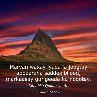Picture 03 - Luukos 1:56 SOM - Maryan waxay iyada la joogtay abbaaraha saddex - Bible Verse Picture