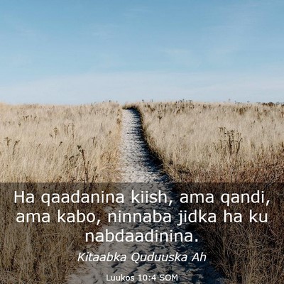 Picture 03 - Luukos 10:4 SOM - Ha qaadanina kiish, ama qandi, ama kabo, ninnaba - Bible Verse Picture