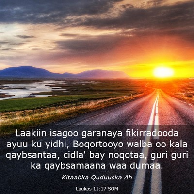 Picture 03 - Luukos 11:17 SOM - Laakiin isagoo garanaya fikirradooda ayuu ku - Bible Verse Picture