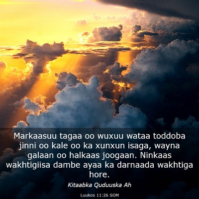 Picture 03 - Luukos 11:26 SOM - Markaasuu tagaa oo wuxuu wataa toddoba jinni oo - Bible Verse Picture