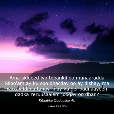 Picture 03 - Luukos 13:4 SOM - Ama siddeed iyo tobankii oo munaaradda Siloo'am - Bible Verse Picture