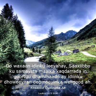 Picture 03 - Luukos 16:9 SOM - Oo waxaan idinku leeyahay, Saaxiibbo ku samaysta - Bible Verse Picture