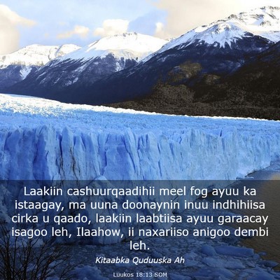 Picture 03 - Luukos 18:13 SOM - Laakiin cashuurqaadihii meel fog ayuu ka - Bible Verse Picture