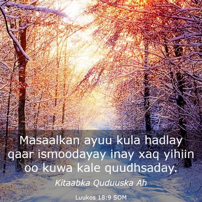 Picture 03 - Luukos 18:9 SOM - Masaalkan ayuu kula hadlay qaar ismoodayay inay - Bible Verse Picture