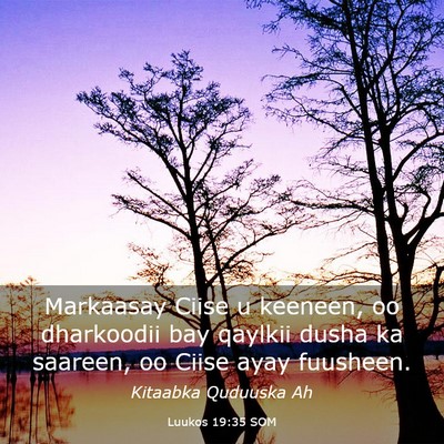 Picture 03 - Luukos 19:35 SOM - Markaasay Ciise u keeneen, oo dharkoodii bay - Bible Verse Picture