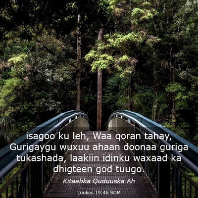 Picture 03 - Luukos 19:46 SOM - isagoo ku leh, Waa qoran tahay, Gurigaygu wuxuu - Bible Verse Picture