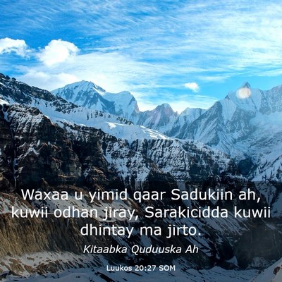 Picture 03 - Luukos 20:27 SOM - Waxaa u yimid qaar Sadukiin ah, kuwii odhan - Bible Verse Picture