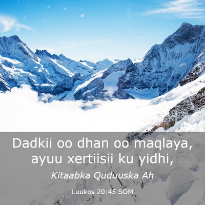 Picture 03 - Luukos 20:45 SOM - Dadkii oo dhan oo maqlaya, ayuu xertiisii ku - Bible Verse Picture