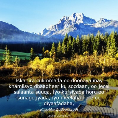 Picture 03 - Luukos 20:46 SOM - Iska jira culimmada oo doonaya inay khamiisyo - Bible Verse Picture