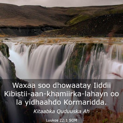 Picture 03 - Luukos 22:1 SOM - Waxaa soo dhowaatay Iiddii - Bible Verse Picture