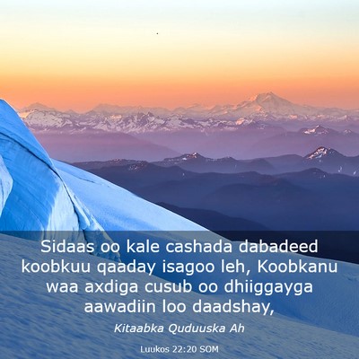 Picture 03 - Luukos 22:20 SOM - Sidaas oo kale cashada dabadeed koobkuu qaaday - Bible Verse Picture