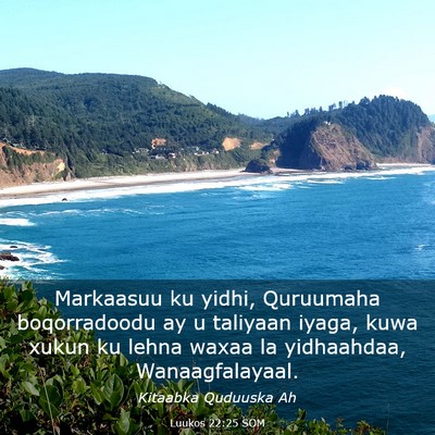 Picture 03 - Luukos 22:25 SOM - Markaasuu ku yidhi, Quruumaha boqorradoodu ay u - Bible Verse Picture